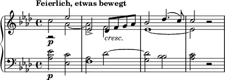 { \new PianoStaff <<
\new Staff <<
\new Voice \relative es'' { \set Score.tempoHideNote = ##t \tempo "Feierlich, etwas bewegt" 4 = 40
\clef "treble" \key aes \major \set Staff.midiInstrument = #"string ensemble 1" \time 4/4 | % 1
r2 \p \stemUp es2 | % 2
es,2 -> des8 _\markup{ \italic {cresc.} } f8 g8 as8 | % 3
bes2 des4. ^( c8 ) | % 4
c2 r2 }
\relative c'' {
\clef "treble" \key aes \major \time 4/4 | % 1
\stemDown c2 as2_~ | % 2
as2 f2 | % 3
es1 _~ | % 4
es2 s2 } >>
\new Staff <<
\new Voice \relative es' { \set Staff.midiInstrument = #"string ensemble 1"
\clef "bass" \key aes \major \time 4/4
es2 \p c2 | % 2
as2 des2 ^~ | % 3
des2 bes2 | % 4
c2 r2 }
\relative as {
\clef "bass" \stemDown \key as \major \time 4/4 as2 es2 | % 2
f1 | % 3 There's a warning here, "adding note head to incompatible stem" and "maybe input should specify polyphonic voices" – beyond me.
g2 bes2 | % 4
as2 s2 } >>
>> }