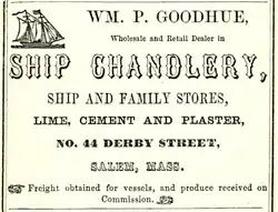 Wm. P. Goodhue advertised in 1857 his Derby St Salem, MA ship's chandlery business.