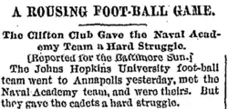 A scan of a newspaper article headline reading: "A Rousing Foot-Ball Game: The Clifton Club Gave the Naval Academy Team a Hard Struggle"