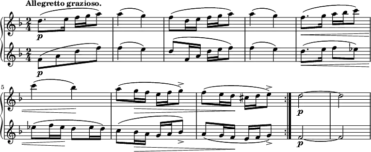 
 \relative c' { \partial 2
  \new PianoStaff <<
   \new Staff { \key d \minor \time 2/4
    \tempo \markup {
     \column {
      \line { Allegretto grazioso. }
   }
    }
      \repeat volta 4 { d'8.\p( e16 f g a8) a4( g) f8( d16 e f g a8) a4( g) f8.\<( g16 a bes c8) c4( bes\!) a8( g16\> f e f g8->) f( e16 d\! cis d e8->) } d2\p~d
   }
   \new Staff { \key d \minor \time 2/4
      f,8\p[( a d f)] f4( e) d8( f,16 a d e f8) f4( e) d8.\<( e16 f8 ees) ees( f16 ees\! d8 ees16 d) c8( bes16\> a g a bes8->) a( g16 f\! e f g8->) f2\p~ f
   }
  >>
 }
