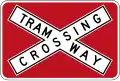 (R6-26) Tramway Crossing (with red backing board) (used in Adelaide and Melbourne)