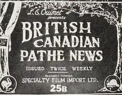 The title card of British Canadian Pathe News as presented by Léo-Ernest Ouimet's Specialty Film Import.