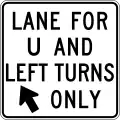 R3-19b Lane for U and left turns only