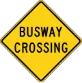 W10-21 Busway Crossing