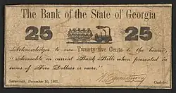 1861 Bank of the State of Georgia 25-cent banknote; Inscription: "The Bank of the State of Georgia Acknowledges to owe Twenty-five Cents to the bearer, "redeemable in current Bank Bills when presented in sums of Five Dollars or more." Savannah, December 10, 1861."