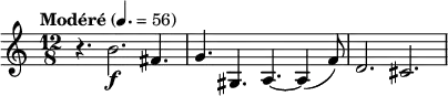 \relative c'' { \clef treble \time 12/8 \key c \major \tempo "Modéré" 4. = 56 r4. b2.\f fis4. | g gis, a~ a4( f'8) | d2. cis }