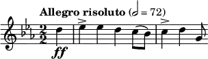 \relative c'' { \key c \minor \numericTimeSignature \time 2/2 \tempo "Allegro risoluto" 2=72 \clef treble \partial 4*1 d4\ff | ees-> ees d c8( bes) | c4-> d g,8 }