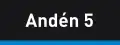 Andén 5