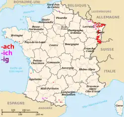 Terminaciones en -ach, -ich i -ig, derivadas d'-acum, solo en Alsacia y Lorena, en otros espacios es otro sufijo.